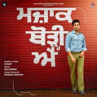 Majak Thodi Ae (Full Song) Gurlez Akhtar, R Nait mp3 song ringtone, Majak Thodi Ae (Full Song) Gurlez Akhtar, R Nait Ringtone Download - DjPunjab.Com.Mx