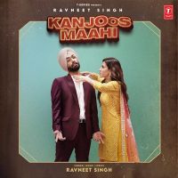 Kanjoos Maahi Ravneet Singh mp3 song ringtone, Kanjoos Maahi Ravneet Singh Ringtone Download - DjPunjab.Com.Mx