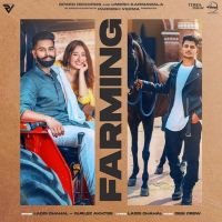 Farming Gurlej Akhtar, Laddi Chahal mp3 song ringtone, Farming Gurlej Akhtar, Laddi Chahal Ringtone Download - DjPunjab.Com.Mx