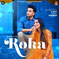 Roka R Nait mp3 song ringtone, Roka R Nait Ringtone Download - DjPunjab.Com.Mx