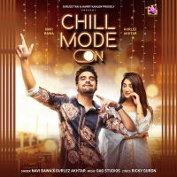 Chill Mode On Gurlez Akhtar, Navi Bawa mp3 song ringtone, Chill Mode On Gurlez Akhtar, Navi Bawa Ringtone Download - DjPunjab.Com.Mx
