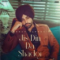 Jis Din Da Shad Gayi Jordan Sandhu mp3 song ringtone, Jis Din Da Shad Gayi Jordan Sandhu Ringtone Download - DjPunjab.Com.Mx