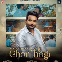 Chori Hogi Manjit Sahota mp3 song ringtone, Chori Hogi Manjit Sahota Ringtone Download - DjPunjab.Com.Mx