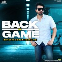 Jatt Jatt Shahjeet Bal mp3 song ringtone, Back In Game Shahjeet Bal Ringtone Download - DjPunjab.Com.Mx