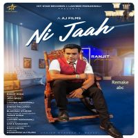 Ni Jaah Ranjit Rana mp3 song ringtone, Ni Jaah Ranjit Rana Ringtone Download - DjPunjab.Com.Mx