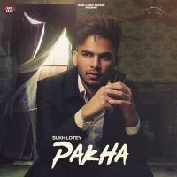 Pakha Sukh Lotey mp3 song ringtone, Pakha Sukh Lotey Ringtone Download - DjPunjab.Com.Mx