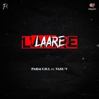 Laare Parm Gill, Vasu V mp3 song ringtone, Laare Parm Gill, Vasu V Ringtone Download - DjPunjab.Com.Mx