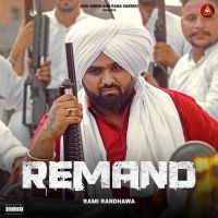Remand Rami Randhawa mp3 song ringtone, Remand Rami Randhawa Ringtone Download - DjPunjab.Com.Mx