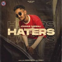 Haters Johnnie Dabwali mp3 song ringtone, Haters Johnnie Dabwali Ringtone Download - DjPunjab.Com.Mx