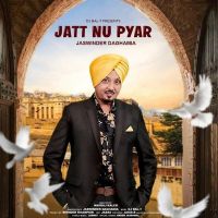 Jatt Nu Pyar Jaswinder Daghamia mp3 song ringtone, Jatt Nu Pyar Jaswinder Daghamia Ringtone Download - DjPunjab.Com.Mx