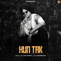 Hun Takk Gopi Sandhu mp3 song ringtone, Hun Takk Gopi Sandhu Ringtone Download - DjPunjab.Com.Mx