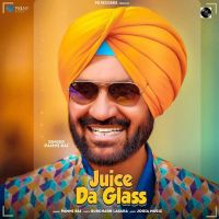 Juice Da Glass Pammi Bai mp3 song ringtone, Juice Da Glass Pammi Bai Ringtone Download - DjPunjab.Com.Mx