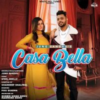 Casa Bella Jung Sandhu mp3 song ringtone, Casa Bella Jung Sandhu Ringtone Download - DjPunjab.Com.Mx