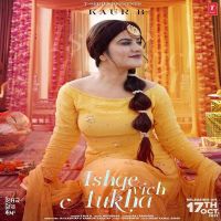 Ishque Vich Aukha Kaur B mp3 song ringtone, Ishque Vich Aukha Kaur B Ringtone Download - DjPunjab.Com.Mx
