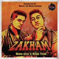 Zakham Rishi Rich, Rush Toor mp3 song ringtone, Zakham Rishi Rich, Rush Toor Ringtone Download - DjPunjab.Com.Mx