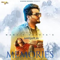 Memories Manjit Sahota, Simar Doraha mp3 song ringtone, Memories Manjit Sahota, Simar Doraha Ringtone Download - DjPunjab.Com.Mx