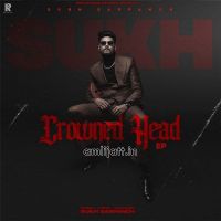 Crowned Head - EP Gurlej Akhtar, Sukh Sarpanch mp3 song ringtone, Crowned Head - EP Gurlej Akhtar, Sukh Sarpanch Ringtone Download - DjPunjab.Com.Mx