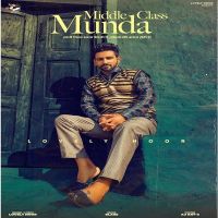 Middle Class Munda Lovely Noor mp3 song ringtone, Middle Class Munda Lovely Noor Ringtone Download - DjPunjab.Com.Mx
