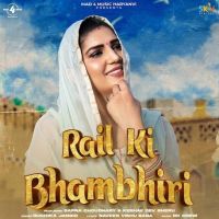 Rail Ki Bhambhiri Ruchika Jangid mp3 song ringtone, Rail Ki Bhambhiri Ruchika Jangid Ringtone Download - DjPunjab.Com.Mx