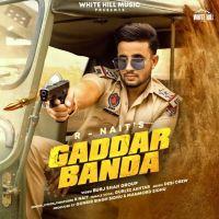 Gaddar Banda R Nait mp3 song ringtone, Gaddar Banda R Nait Ringtone Download - DjPunjab.Com.Mx