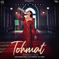 Tohmat Shipra Goyal mp3 song ringtone, Tohmat Shipra Goyal Ringtone Download - DjPunjab.Com.Mx