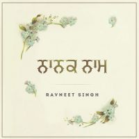 Nanak Naam Ravneet Singh mp3 song ringtone, Nanak Naam Ravneet Singh Ringtone Download - DjPunjab.Com.Mx