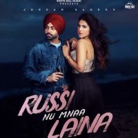 Russi Nu Mnaa Laina Jordan Sandhu mp3 song ringtone, Russi Nu Mnaa Laina Jordan Sandhu Ringtone Download - DjPunjab.Com.Mx