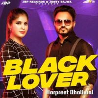 Black Lover Harpreet Dhillon mp3 song ringtone, Black Lover Harpreet Dhillon Ringtone Download - DjPunjab.Com.Mx