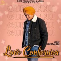 Love Confession Gurpannu mp3 song ringtone, Love Confession Gurpannu Ringtone Download - DjPunjab.Com.Mx