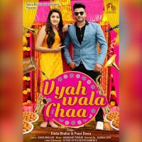 Vyah Wala Chaa Preet Bawa, Kinda Bhullar mp3 song ringtone, Vyah Wala Chaa Preet Bawa, Kinda Bhullar Ringtone Download - DjPunjab.Com.Mx