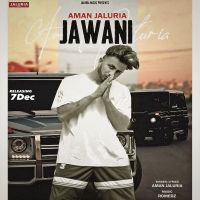 Jawani (Freestyle) Aman Jaluria mp3 song ringtone, Jawani (Freestyle) Aman Jaluria Ringtone Download - DjPunjab.Com.Mx