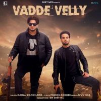 Vadde Velly Karaj Randhawa mp3 song ringtone, Vadde Velly Karaj Randhawa Ringtone Download - DjPunjab.Com.Mx