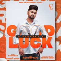 Good Luck R Sukhraj mp3 song ringtone, Good Luck R Sukhraj Ringtone Download - DjPunjab.Com.Mx