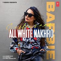 All White Nakhro Barbie Maan mp3 song ringtone, All White Nakhro Barbie Maan Ringtone Download - DjPunjab.Com.Mx