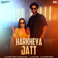 Harkheya Jatt Nobby SIngh, Gurlez Akhtar mp3 song ringtone, Harkheya Jatt Nobby SIngh, Gurlez Akhtar Ringtone Download - DjPunjab.Com.Mx