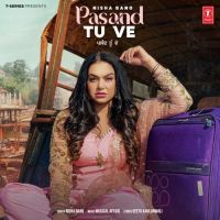 Pasand Tu Ve Nisha Bano mp3 song ringtone, Pasand Tu Ve Nisha Bano Ringtone Download - DjPunjab.Com.Mx