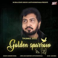 Golden Sparrow (Thumke 2022) Surinder Shinda mp3 song ringtone, Golden Sparrow (Thumke 2022) Surinder Shinda Ringtone Download - DjPunjab.Com.Mx