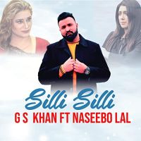 Silli Silli GS Khan, Naseebo Lal mp3 song ringtone, Silli Silli GS Khan, Naseebo Lal Ringtone Download - DjPunjab.Com.Mx