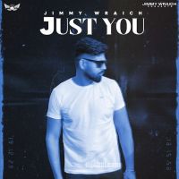 Just You Jimmy Wraich mp3 song ringtone, Just You Jimmy Wraich Ringtone Download - DjPunjab.Com.Mx