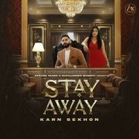 Stay Away Karn Sekhon mp3 song ringtone, Stay Away Karn Sekhon Ringtone Download - DjPunjab.Com.Mx