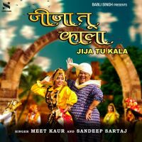 Jija Tu Kala Meet Kaur, Sandeep Sartaj mp3 song ringtone, Jija Tu Kala Meet Kaur, Sandeep Sartaj Ringtone Download - DjPunjab.Com.Mx