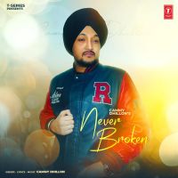 Never Broken Cammy Dhillon mp3 song ringtone, Never Broken Cammy Dhillon Ringtone Download - DjPunjab.Com.Mx
