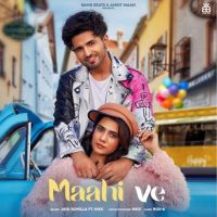 Maahi Ve Jaya Rohilla, Nikk mp3 song ringtone, Maahi Ve Jaya Rohilla, Nikk Ringtone Download - DjPunjab.Com.Mx