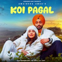 Koi Pagal Amrinder Amry mp3 song ringtone, Koi Pagal Amrinder Amry Ringtone Download - DjPunjab.Com.Mx
