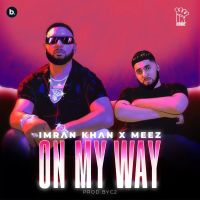 On My Way Imran Khan mp3 song ringtone, On My Way Imran Khan Ringtone Download - DjPunjab.Com.Mx