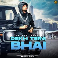 Dekh Tera Bhai Kd Desirock mp3 song ringtone, Dekh Tera Bhai Kd Desirock Ringtone Download - DjPunjab.Com.Mx