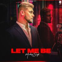 Let Me Be Mickey Singh mp3 song ringtone, Let Me Be Mickey Singh Ringtone Download - DjPunjab.Com.Mx