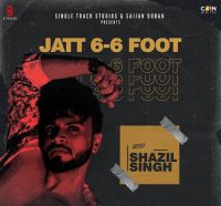 Jatt 6-6 Foot Shazil Singh mp3 song ringtone, Jatt 6-6 Foot Shazil Singh Ringtone Download - DjPunjab.Com.Mx