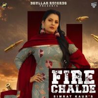 Fire Chalde Simrat Kaur mp3 song ringtone, Fire Chalde Simrat Kaur Ringtone Download - DjPunjab.Com.Mx