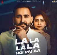La La La La Hoi Pai Aa Hunar Sidhu mp3 song ringtone, La La La La Hoi Pai Aa Hunar Sidhu Ringtone Download - DjPunjab.Com.Mx